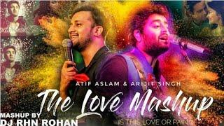 FEEL THE LOVE (MASHUP) DJ RHN ROHAN | 2018 | ATIF ASLAM/ARJIT SINGH | AA REVERB MUSIC