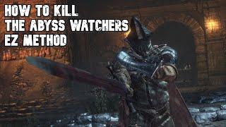 How To Kill The Abyss Watchers EZ METHOD (Dark Souls 3)