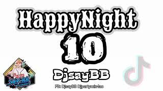 HappyNight 10 - DjsayBB ( original )