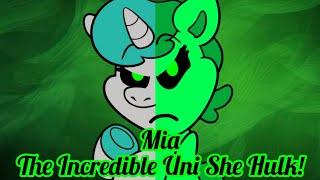 Mia the incredible uni she hulk