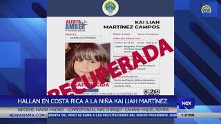 Hallan en Costa Rica a la niña Kai Liah Martínez | Nex Noticias