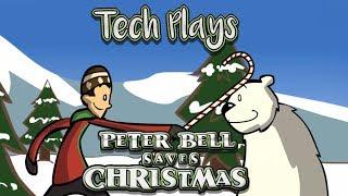 Tech Plays: Peter Bell Saves Christmas