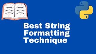 Best String Formatting Technique in Python?