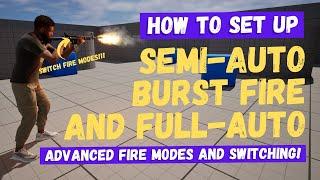 How To Set Up Semi-Auto, Full-Auto, and Burst Fire Modes - Unreal Engine 5 Tutorial