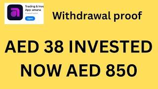 AED 38 invested now AED 850 with withdrawal proof Amanda app