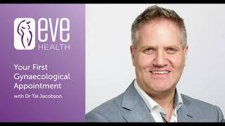 Your First Gynaecological Appointment at Eve Health