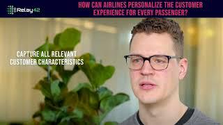 How can Airlines personalize the customer experience for every passenger