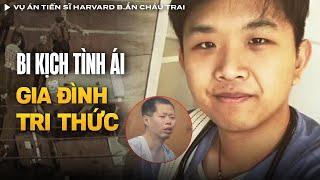 Vụ Án Tiến sĩ Harvard B.ắn Cháu Trai Vì Ngoại Tình Với Vợ Mình | Vụ Án Có Thật