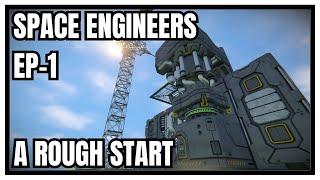 A Rough Start | SPACE ENGINEERS SURVIVAL EP1