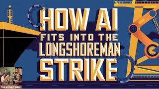 How AI Fits Into the Longshoreman Strike