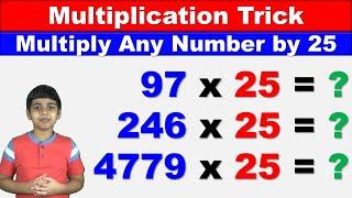 Multiplying any number by 25 in less than 5 seconds | Math Tips and Tricks