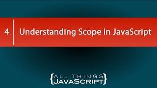 Understanding Scope in JavaScript