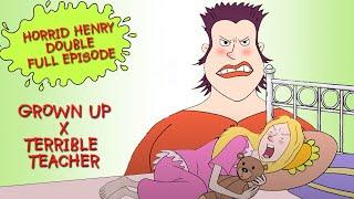 Grown Up - Terrible Teacher | Horrid Henry DOUBLE Full Episodes | Season 3