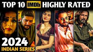 Top 10 Highly Rated "INDIAN WEB SERIES" in 2024 [ iMDB ]