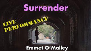 Surrender - Live Performance - Emmet O'Malley