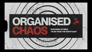 Organised Chaos