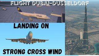 X Plane 11.55 Boeing747- Dubai to Dusseldorf- Landing strong crosswind