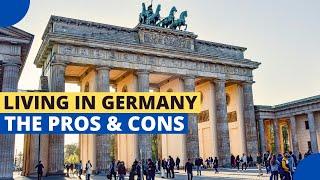 The Pros and Cons of living in Germany