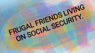 FRUGAL FRIENDS LIVING ON SOCIAL SECURITY: TIPS AND HACKS TO SAVE YOU MONEY .