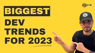 Biggest Web Development Trends in 2023!