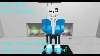 Roblox BYM: Sans tutorial #3