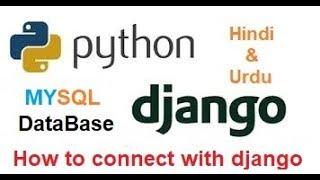 Python Django Tutorial | How to Connect Mysql Database with Python Django project !!