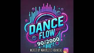 Dance Flow 90s 2000s -Mixed by Maurizio Franchi