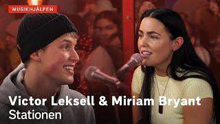 Victor Leksell & Miriam Bryant - Stationen / Musikhjälpen 2019