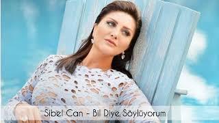 Sibel Can - Bil Diye Söylüyorum [Bass Boosted]