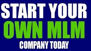 How to Start Your Own MLM Company From Scatch  | make money online