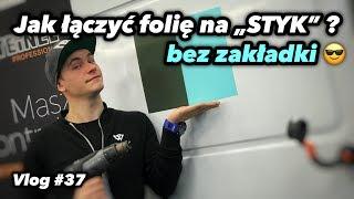 Jak połączyć 2 FOLIE na STYK bez widocznej ZAKŁADKI ? - Vlog #37