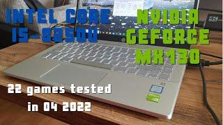 Intel Core i5-8250U \ Nvidia GeForce MX130 (940MX) 22 GAMES TESTED IN 04/2022 (8GB RAM)