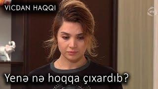 Yenə nə hoqqa çıxardıb? (Vicdan haqqı 66-cı bölüm, fraqment)