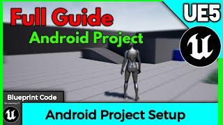 Unreal Engine 5 Android Mobile  Project Setup Full Guide Unreal Android Optimization Tips & Trick