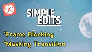 Frame Blocking, Masking Transition effect in kinemaster 