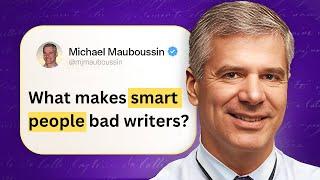 Write Like Wall Street’s Best | Michael Mauboussin | How I Write Podcast