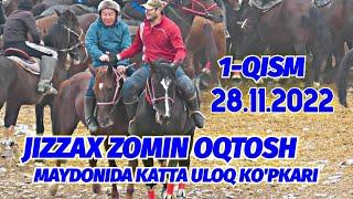 1-QISM JIZZAX ZOMIN OQTOSH MAYDONIDA KATTA ULOQ KO'PKARI 28.11.2022 @Xiloliddin_Tv