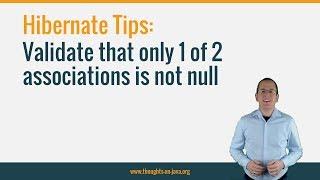 Hibernate Tip: Validate that only 1 of 2 associations is not null