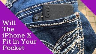 Will the iPhone X Fit in My Pocket?