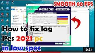 how to fix lag pes 2021 pc in low spec