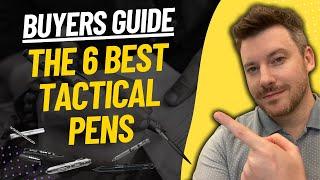 TOP 6 BEST TACTICAL PENS: Top Tactical Pens (2023)