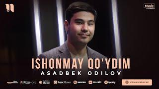 Asadbek Odilov - Ishonmay qo'ydim (audio 2023)