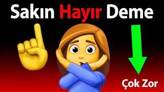 Hayır Dememeye Çalışın Meydan Okumasına Hazır mısınız? 