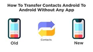 How To Transfer Contacts Android To Android || How To Transfer Contacts From Android To Android