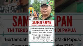 APAKAH TNI KKB HARUS TERUS SALING T3MB4K? #ayah #ibu #suamiistri #motivation #papua #news
