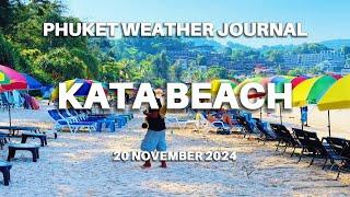 Kata Beach, Phuket weather journal, Thailand, 20 November 2024