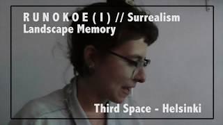 NurVlog - Third Space: R U N O K O E ( I ) // Surrealism Landscape Memory