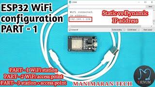 ESP32 WiFi Configuration PART-1 | WiFi station | static | Dynamic | IP address |tamil@manimarantech​