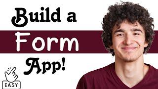 How to make a Form app without coding