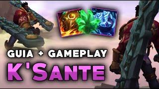 ¡FÁCIL Y RÁPIDO! GUÍA K'SANTE Y GAMEPLAY COMPLETO BRUTAL (JUGAMOS 4 VS 5)